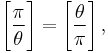 \Bigg[\frac{\pi}{\theta}\Bigg] =\left[\frac{\theta}{\pi}\right], 