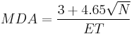 MDA = \frac{3%2B4.65\sqrt{N}}{ET} 