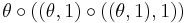 \theta \circ ((\theta,1) \circ ((\theta,1),1))