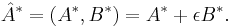  \hat{A}^* = (A^*, B^*) = A^* %2B \epsilon B^*. \!