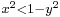 \scriptstyle x^2 < 1-y^2