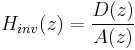 H_{inv}(z) = \frac{D(z)}{A(z)}