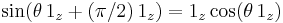 \sin(\theta\,1_z%2B(\pi/2)\,1_z)=1_z\cos(\theta\,1_z)