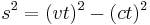 s^2 = (vt)^2 - (ct)^2 \,