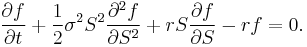 \frac{\partial f}{\partial t} %2B \frac{1}{2}\sigma^2S^2\frac{\partial^2 f}{\partial S^2} %2B rS\frac{\partial f}{\partial S}-rf = 0.