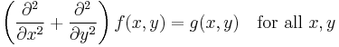 \left(\frac{\partial^2}{\partial x^2}%2B\frac{\partial^2}{\partial y^2}\right)f(x,y)=g(x,y)\quad \text{for all } x,y