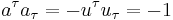 a^{\tau}a_{\tau} = -u^{\tau}u_{\tau} = -1