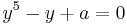 y^5 - y %2B a = 0\,