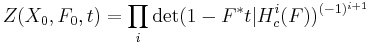 Z(X_0, F_0, t) = \prod_{i}\det(1-F^* t|H^i_c(F))^{(-1)^{i%2B1}}