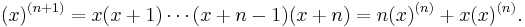 (x)^{(n%2B1)} = x(x%2B1)\cdots (x%2Bn-1)(x%2Bn)=n(x)^{(n)}%2Bx(x)^{(n)}.