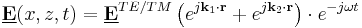 \mathbf{\underline{E}}(x,z,t)=\mathbf{\underline{E}}^{TE/TM} \left( e^{j\mathbf{k}_1 \cdot \mathbf{r}} %2B e^{j\mathbf{k}_2 \cdot \mathbf{r}} \right) \cdot e^{-j \omega t}