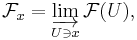 \mathcal{F}_x = \varinjlim_{U\ni x} \mathcal{F}(U),