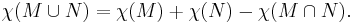 \chi(M \cup N) = \chi(M) %2B \chi(N) - \chi(M \cap N).