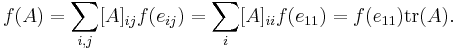 f(A) = \sum_{i, j} [A]_{ij} f(e_{ij}) = \sum_i [A]_{ii} f(e_{11}) = f(e_{11}) \mathrm{tr}(A).