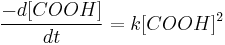 \frac{-d[COOH]}{dt}=k[COOH]^2