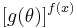 {[g(\theta)]}^{f(x)}