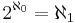 2^{\aleph_0}= \aleph_1