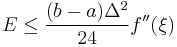 E \le \frac{(b-a)\Delta^2}{24}f''(\xi) 