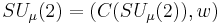 SU_{\mu}(2) = (C(SU_{\mu}(2)),w)