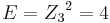 E = {Z_3}^2 = 4