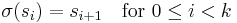 \sigma(s_i) = s_{i%2B1} \quad\mbox{for }0\leq i<k