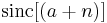 \operatorname{sinc} [(a %2B n)]