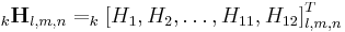 _k\mathbf{H}_{l,m,n}=_k\left[H_1,H_2,\ldots,H_{11},H_{12}\right]^T_{l,m,n}