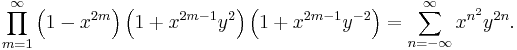 \prod_{m=1}^\infty
\left( 1 - x^{2m}\right)
\left( 1 %2B x^{2m-1} y^2\right)
\left( 1 %2B x^{2m-1} y^{-2}\right)
= \sum_{n=-\infty}^\infty x^{n^2} y^{2n}.
