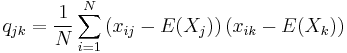  q_{jk}=\frac{1}{N}\sum_{i=1}^N \left(  x_{ij}-E(X_j)\right)  \left( x_{ik}-E(X_k)\right) 