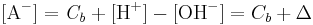 \mathrm{[A^-] = \mathit{C_b} %2B [H^%2B] - [OH^-]} = C_b %2B \Delta