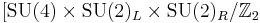 [\mathrm{SU}(4)\times\mathrm{SU}(2)_L\times\mathrm{SU}(2)_R/\mathbb{Z}_2