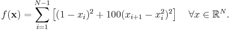 f(\mathbf{x}) = \sum_{i=1}^{N-1} \left[  (1-x_i)^2%2B 100 (x_{i%2B1} - x_i^2 )^2 \right] \quad \forall  x\in\mathbb{R}^N.