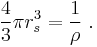 \frac{4}{3}\pi r_{s}^{3} = \frac{1}{\rho}\ .