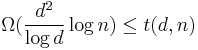 \Omega(\frac{d^2}{\log{d}}\log{n}) \leq t(d,n)
