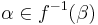 \alpha\in f^{-1}(\beta)