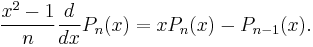 {x^2-1 \over n} {d \over dx} P_n(x) = xP_n(x) - P_{n-1}(x).