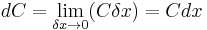 dC=\lim_{\delta x \to 0}(C\delta x)=Cdx