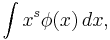  \int x^s \phi (x)\, dx,