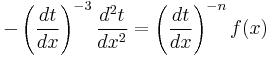 - \left(\frac{d t}{d x}\right)^{-3} \frac{d^2 t}{d x^2} = \left(\frac{d t}{d x}\right)^{-n} f(x)