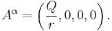 
A^{\alpha} = \left(\frac{Q}{r}, 0, 0, 0\right).
