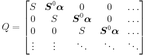 
Q=\left[\begin{matrix}
S&\boldsymbol{S}^{0}\boldsymbol{\alpha}&0&0&\dots\\
0&S&\boldsymbol{S}^{0}\boldsymbol{\alpha}&0&\dots\\
0&0&S&\boldsymbol{S}^{0}\boldsymbol{\alpha}&\dots\\
\vdots&\vdots&\ddots&\ddots&\ddots\\
\end{matrix}\right]
