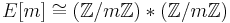 E[m] \cong  (\mathbb{Z}/m\mathbb{Z}) * (\mathbb{Z}/m\mathbb{Z})