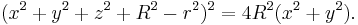  (x^2%2By^2%2Bz^2 %2B R^2 - r^2)^2 = 4R^2(x^2%2By^2).  \,\!