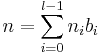  n = \sum_{i=0}^{l-1} n_ib_i