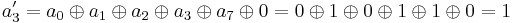 a_3' = a_0 \oplus a_1 \oplus a_2 \oplus a_3 \oplus a_7 \oplus 0 = 0 \oplus 1 \oplus 0 \oplus 1 \oplus 1 \oplus 0 = 1