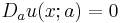 D_a u(x;a) = 0\,