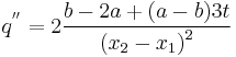 q^{''}=2\frac {b-2a%2B(a-b)3t}{{(x_2-x_1)}^2}