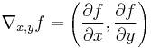  \nabla_{x,y} f= \left( \frac{\partial f}{\partial x}, \frac{\partial f}{\partial y} \right) 