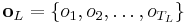 \mathbf{o}_L=\{o_1, o_2, \dots, o_{T_L}\}