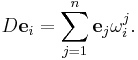 D{\mathbf e}_i = \sum_{j=1}^n {\mathbf e}_j\omega_i^j.